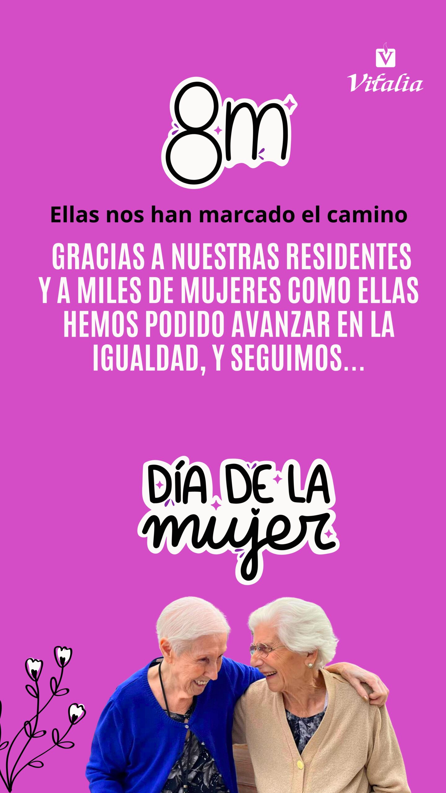 Vitalia sois vosotras, 8M día internacional de la mujer