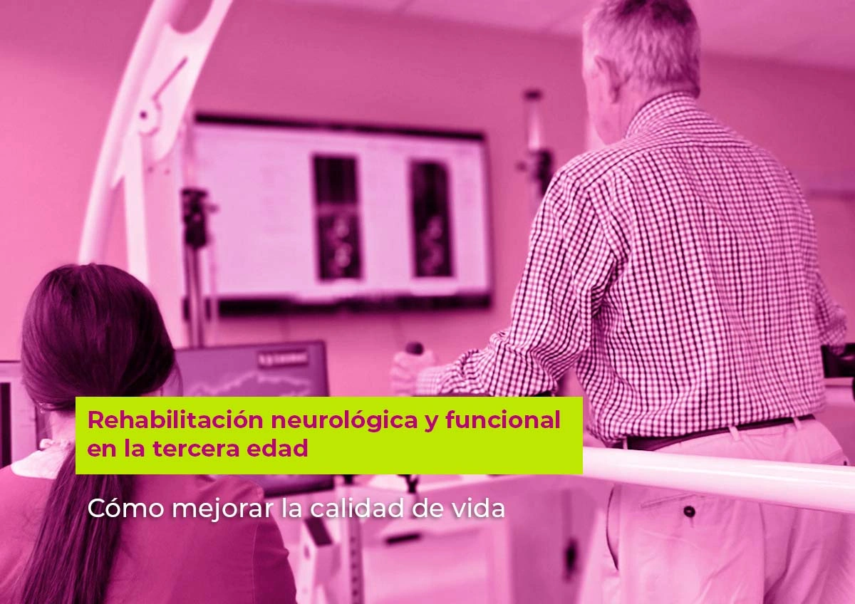 Rehabilitación neurológica y funcional en la tercera edad